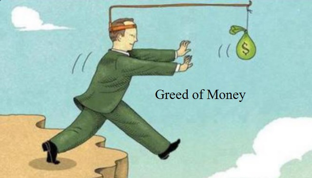 Greed of Money