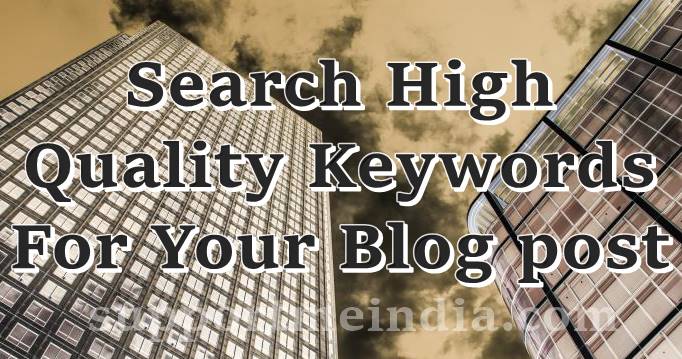 High Quality Keywords Post Topic Kaise Banate Hai