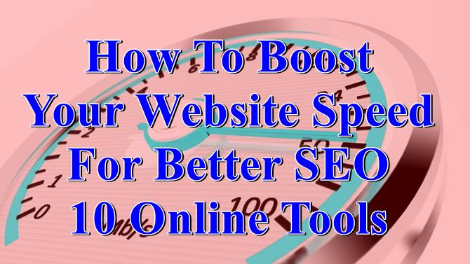 How To Boost Your Website Speed 10 Online Tools