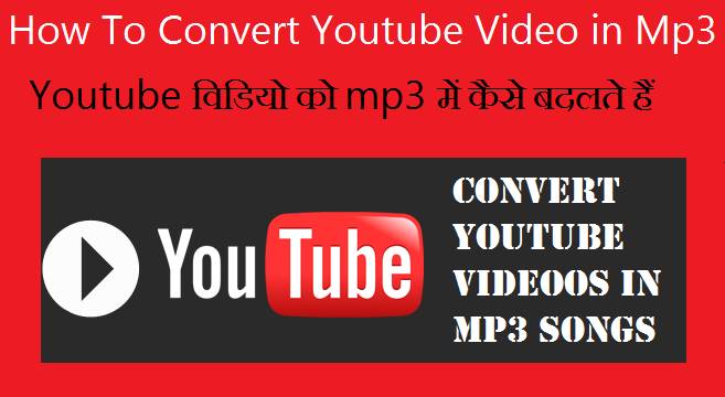 How To Convert Youtube Video in Mp3v Songs