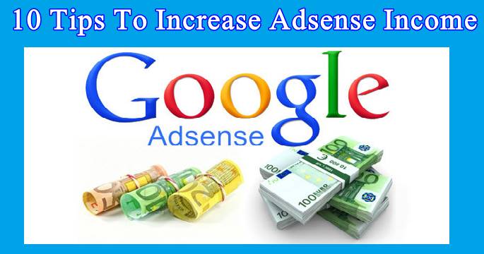 How to increase AdSense revenue 10 tips