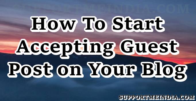 How to start accepting guest posts on your blgo