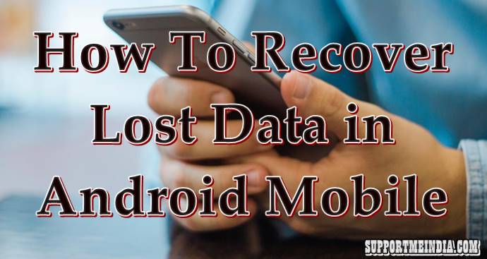 Mobile Ka Data Delete Hone Par Kaise Recover Kare