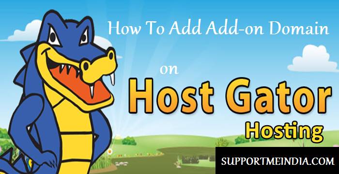 How To Add Add on Domain On Hostgator Hosting