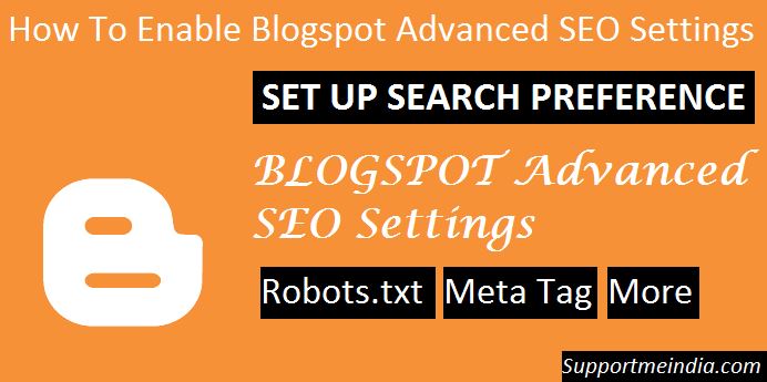 How To Enable Blogspot Advanced SEO Settings