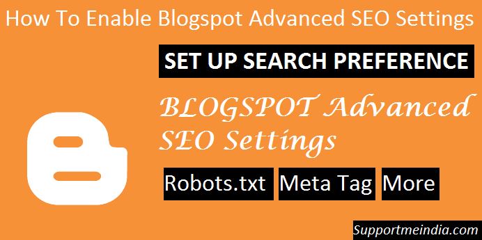 How To Enable Blogspot Advanced SEO Settings