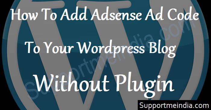 How to add AdSense ad code to WordPress without plugin