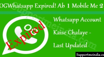 OGWhatsapp Expired! Now How To Use Two Whatsapp Account in One Mobie