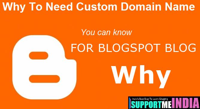 Why to need custom domain for blogspot blog