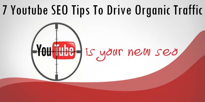 7 Youtube SEO Tips To Drive Organic Traffic