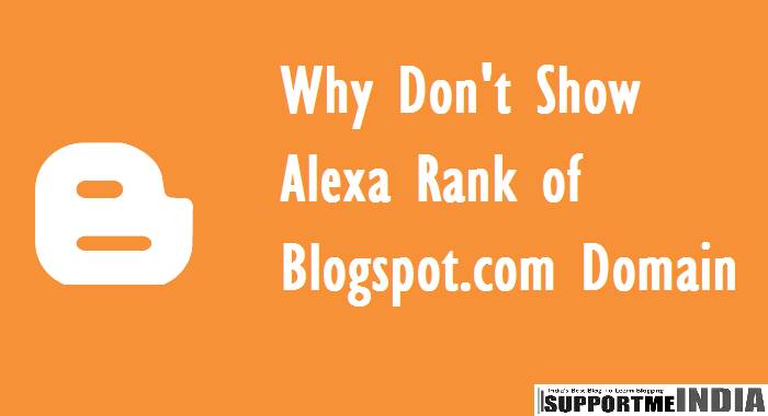 Blogspot.com Ki Alexa Rank Show Na Hone Ki Jankari