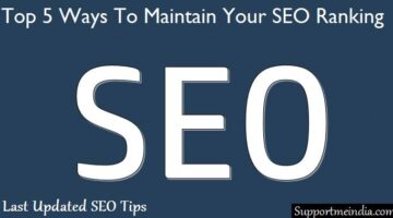 Top 5 ways to maintain your SEO ranking