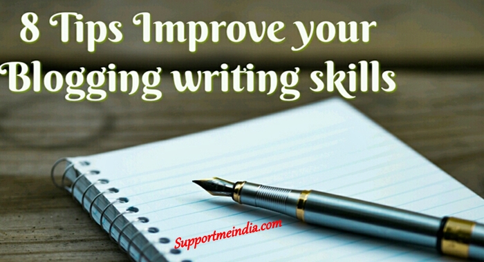 8 tips to improve your blogging writing skill