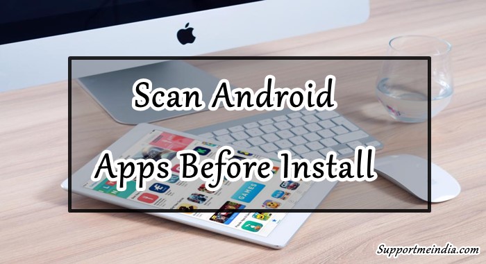 Scan android apps before install