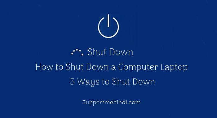 Computer Laptop Ko Shut Down Kaise Kare