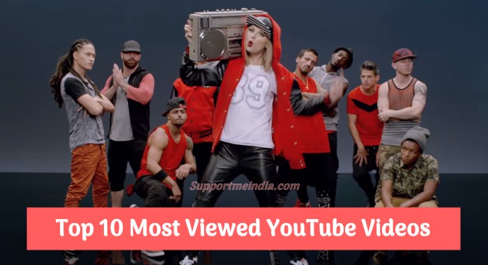 Youtube par sabse jyada bar dekh gaye top 10 videos