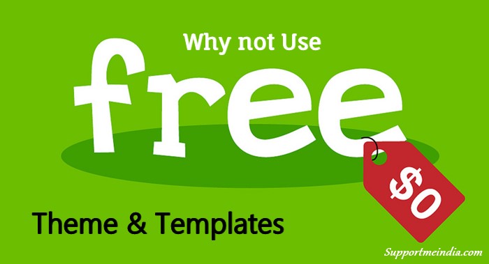 Why not use free theme or templates