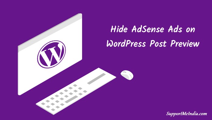 WordPress Post Preview Page Se AdSense Ads Hide Kaise Kare