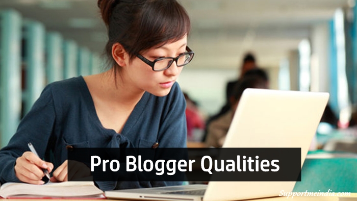 Pro Blogger Qualities