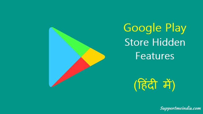Google Play Store Hidden Features