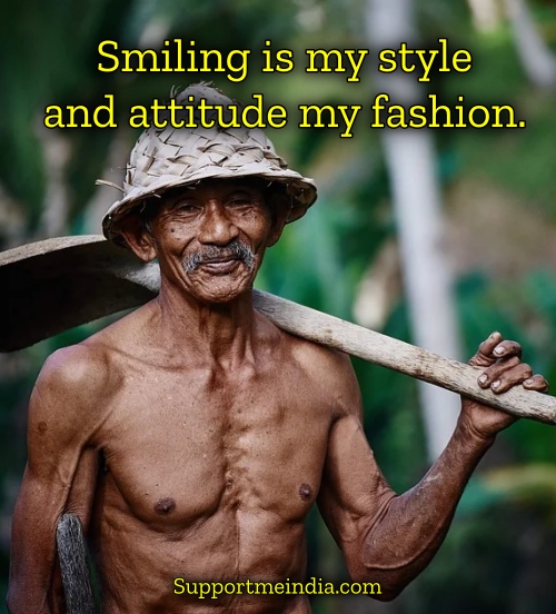 Smiling is my style and attitude my fashion