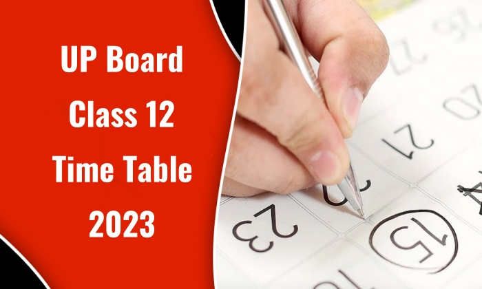 UP Board Class 12 Time Table 2023